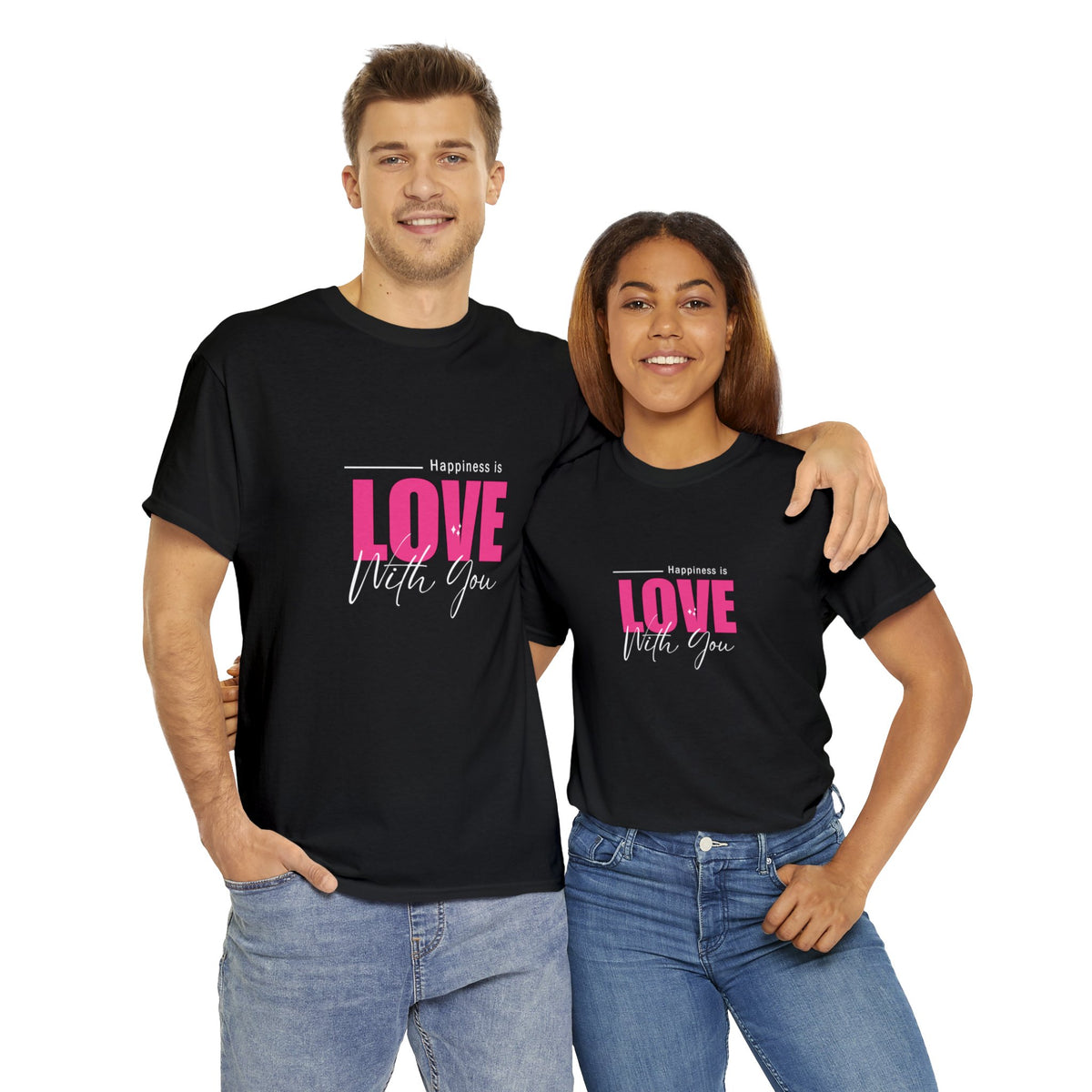 Happiness Is Love With You T-shirt