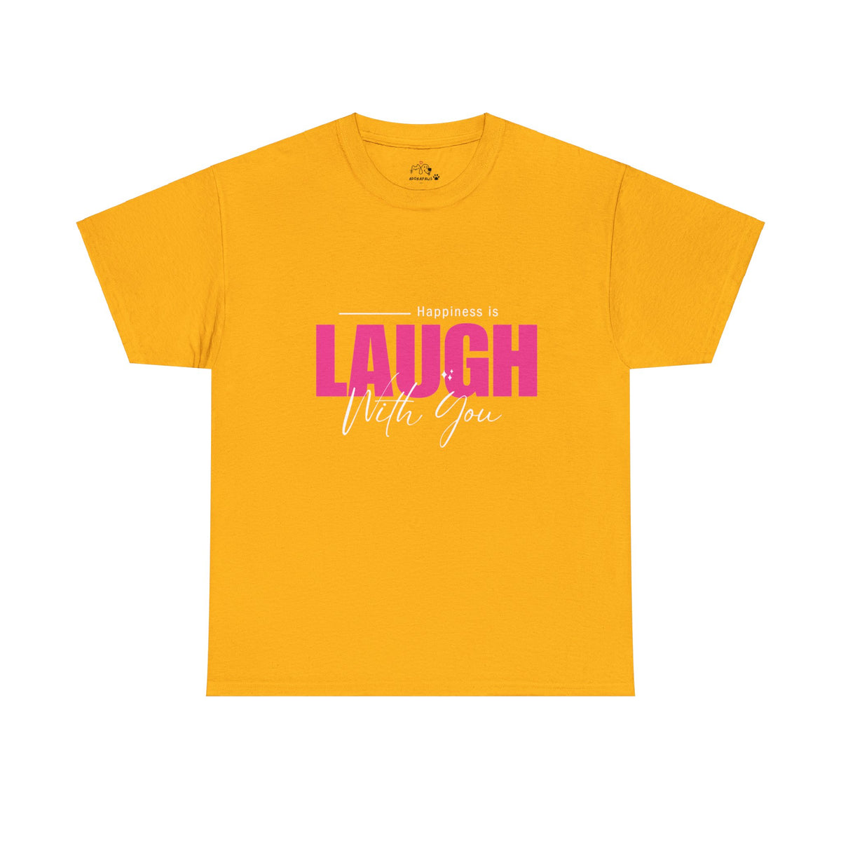 Happiness Is Laugh With You T-shirt