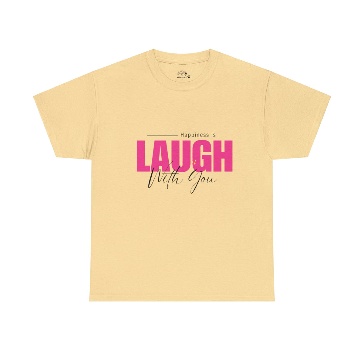 Happiness Is Laugh With You T-shirt