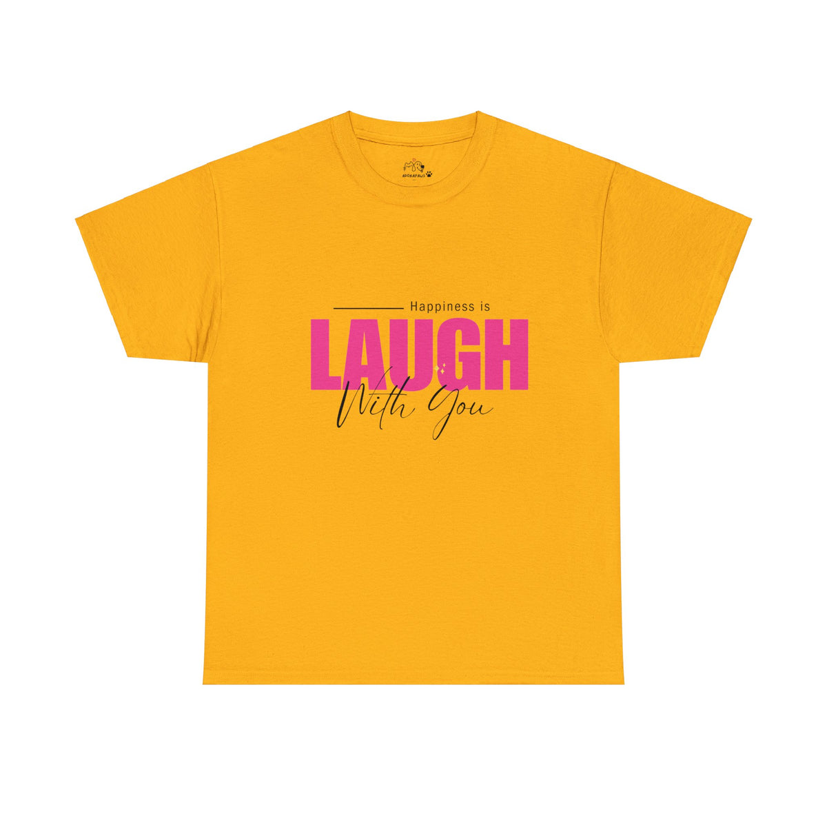 Happiness Is Laugh With You T-shirt