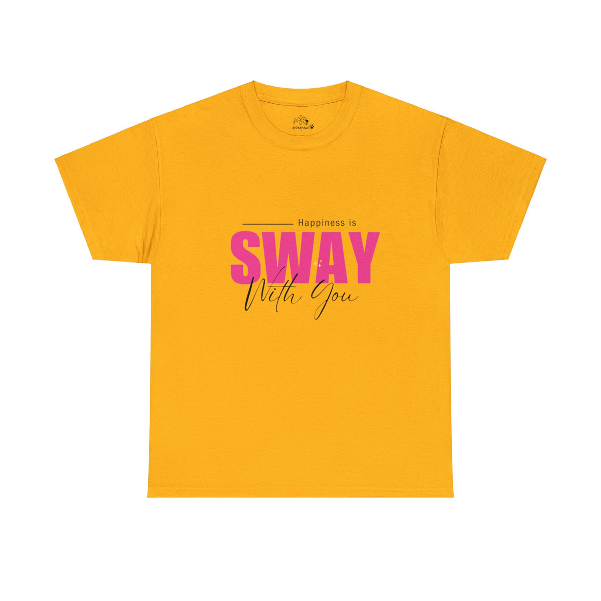 Happiness Is Sway With You T-shirt