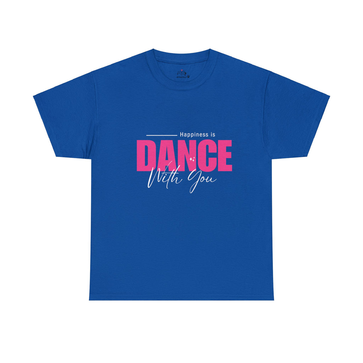 Happiness Is Dance With You T-shirt