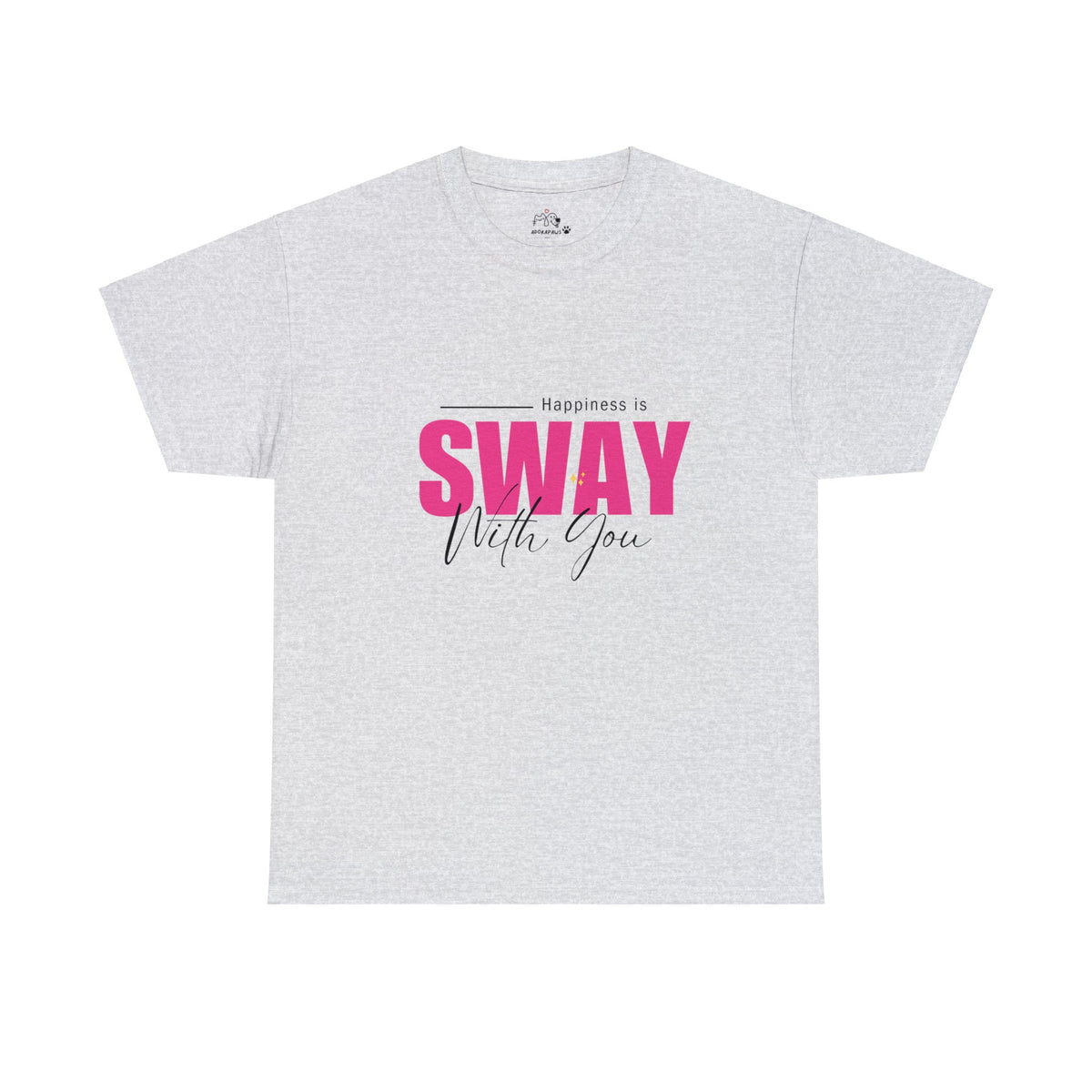 Happiness Is Sway With You T-shirt