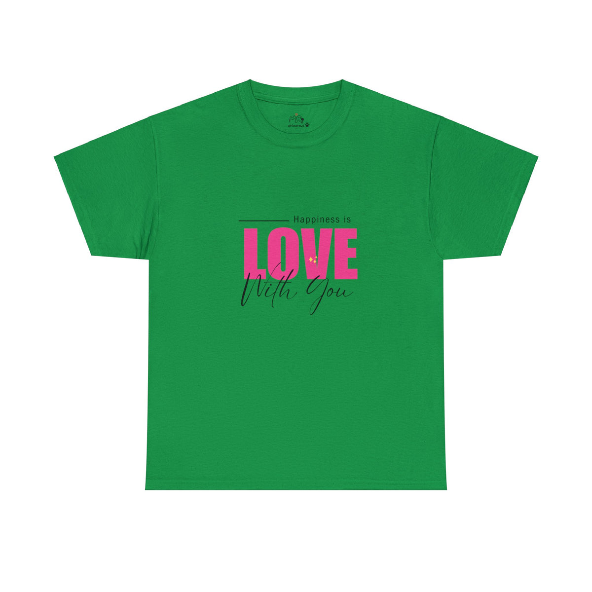 Happiness Is Love With You T-shirt