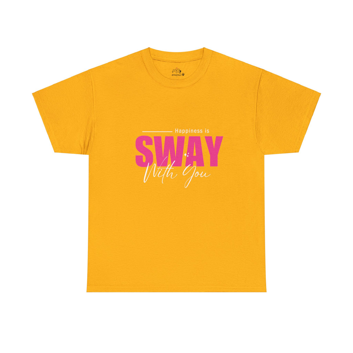 Happiness Is Sway With You T-shirt