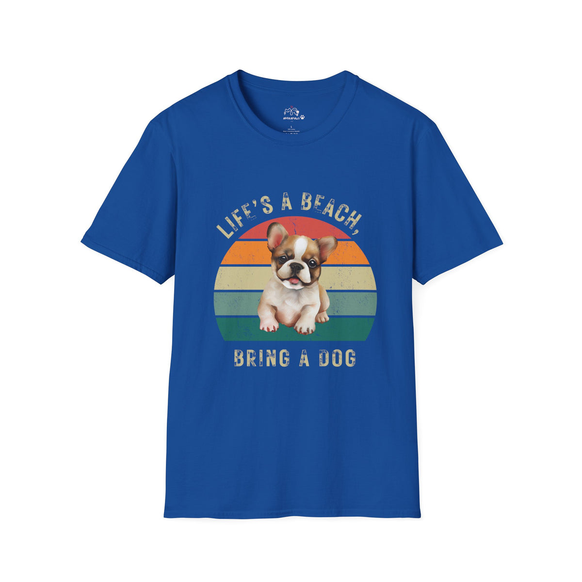 Life's a Beach, Bring a Dog T-Shirt