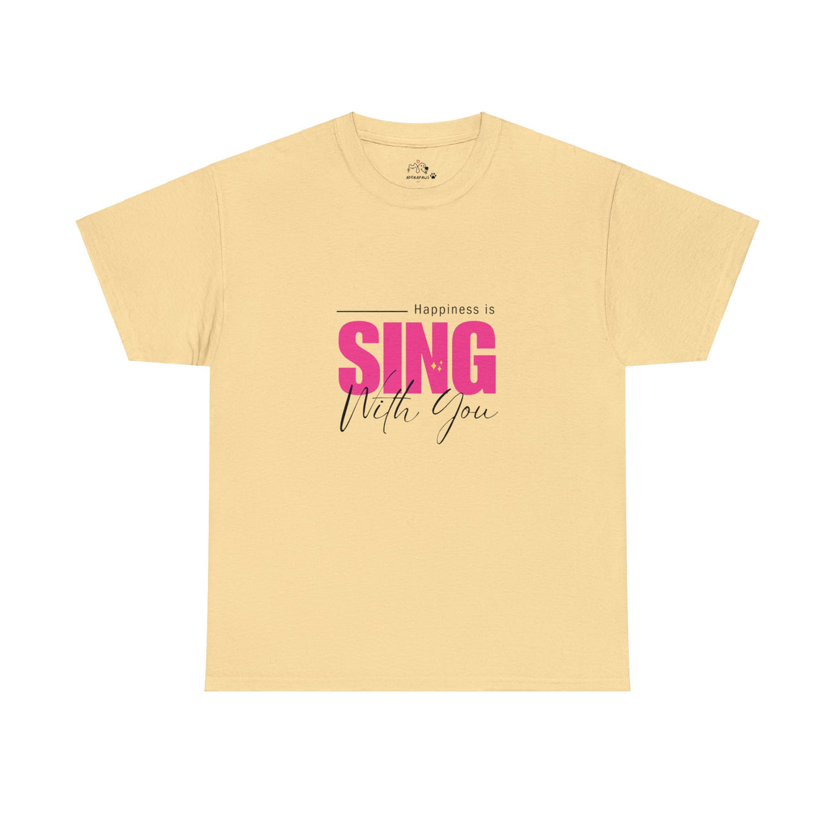 Happiness Is Sing With You T-shirt