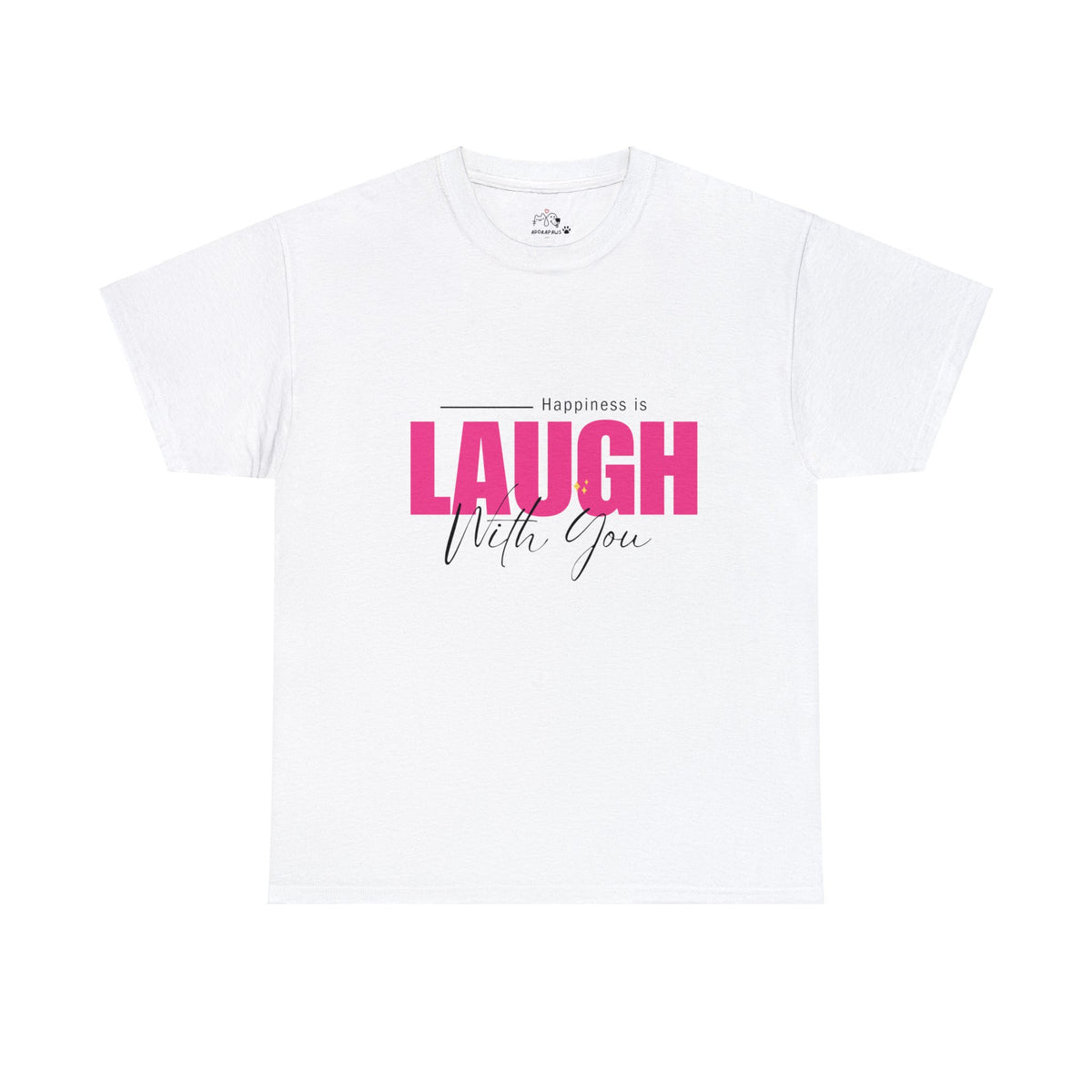 Happiness Is Laugh With You T-shirt