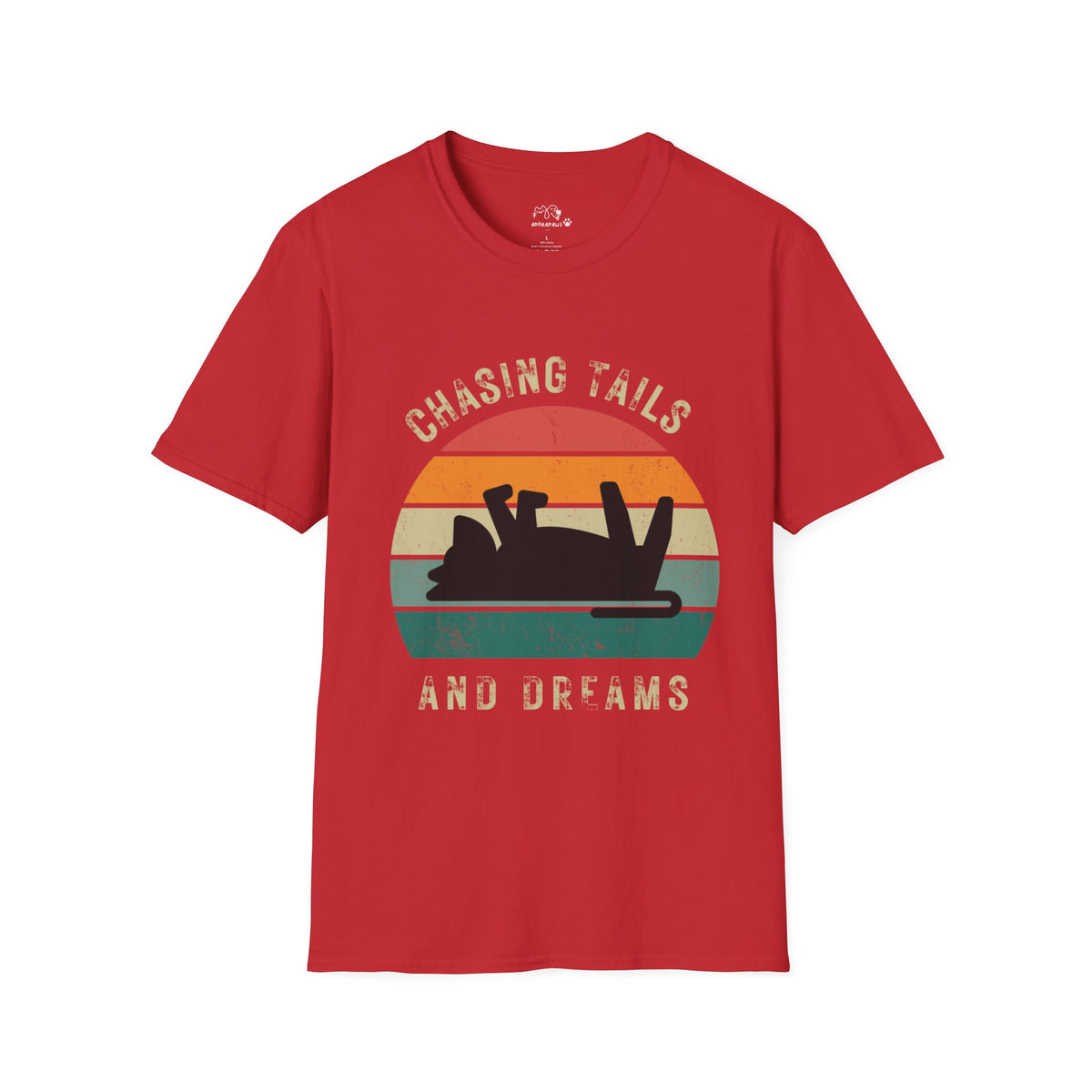 Chasing Tails And Dream T-Shirt