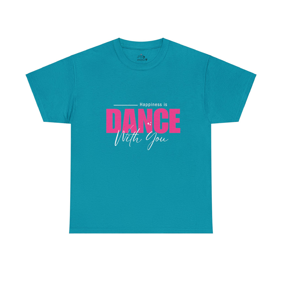 Happiness Is Dance With You T-shirt