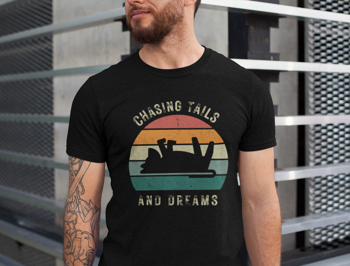 Chasing Tails And Dream T-Shirt